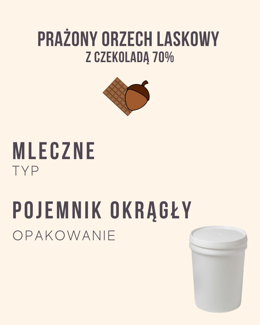 M.6 - Prażony orzech laskowy z czekoladą 70% - 4 kg (pojemnik okrągły)
