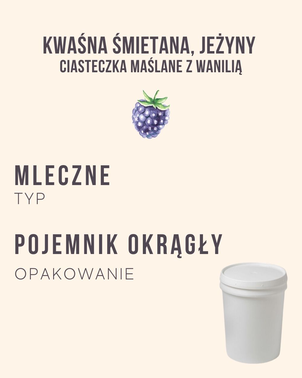 M.61 - Kwaśna śmietana, jeżyny, ciasteczka maślane z wanilią - 4 kg (pojemnik okrągły)