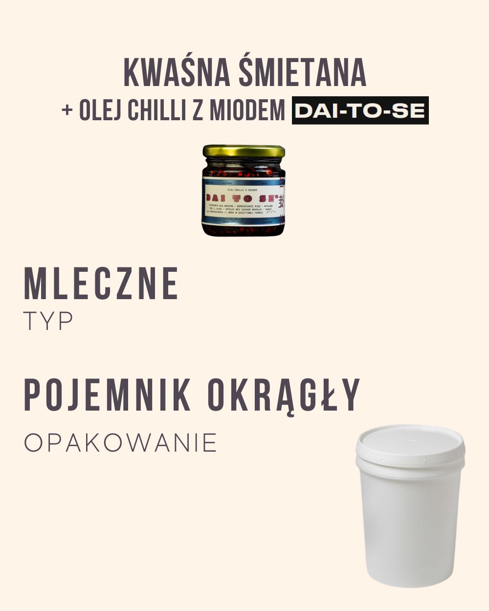 M.78 - Kwaśna śmietana + olej chilli z miodem DAI TO SE - 4 kg (pojemnik okrągły)