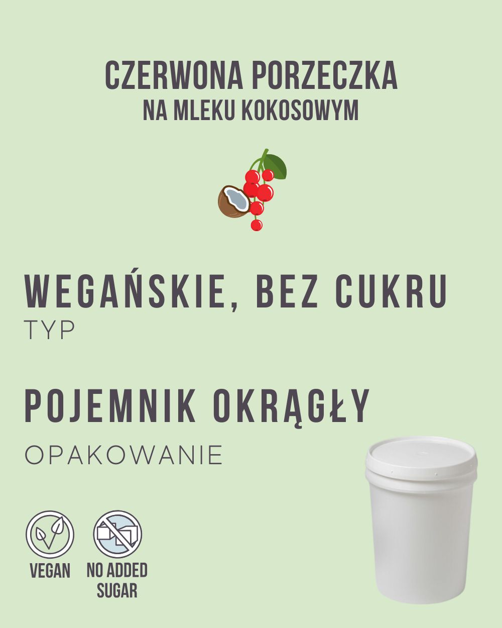 V.10 - Czerwona porzeczka na mleku kokosowym - 4 kg (pojemnik okrągły)