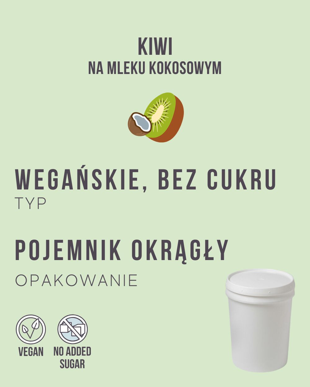 V.12 - Kiwi na mleku kokosowym - 4 kg (pojemnik okrągły)