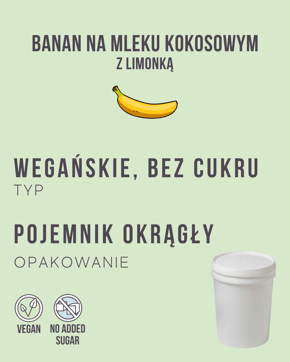 V.13 - Banan na mleku kokosowym z limonką - 4 kg (pojemnik okrągły)