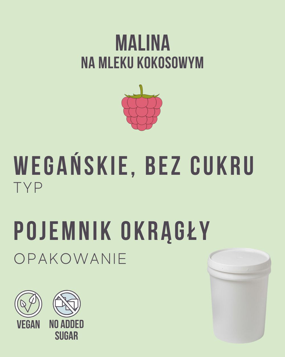 V.5 - Malina na mleku kokosowym - 4 kg (pojemnik okrągły)